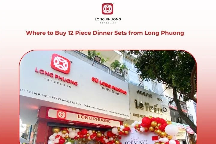 Where to Buy 12 Piece Dinner Sets from Long Phuong