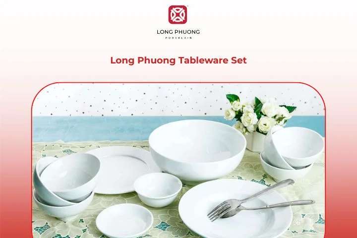 Long Phuong Tableware Sets