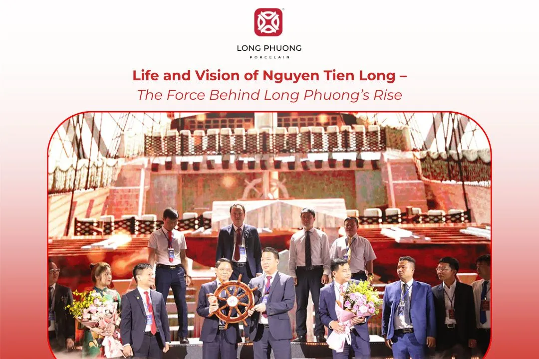 Life and Vision of Nguyen Tien Long – The Force Behind Long Phuong’s Rise