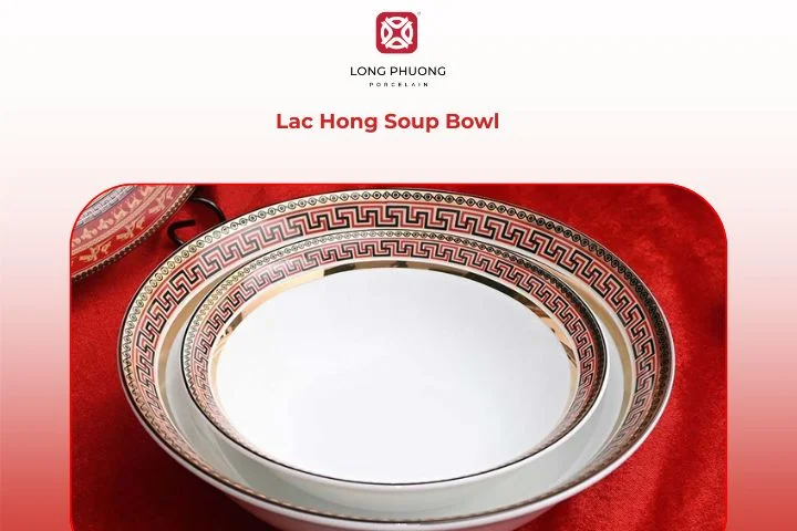 Lac Hong Soup Bowl – Large cultural-style bowl with traditional patterns, perfect for soup or hotpot