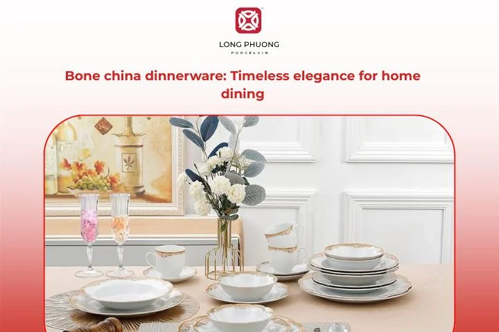 Bone china dinnerware: timeless elegance for home dining