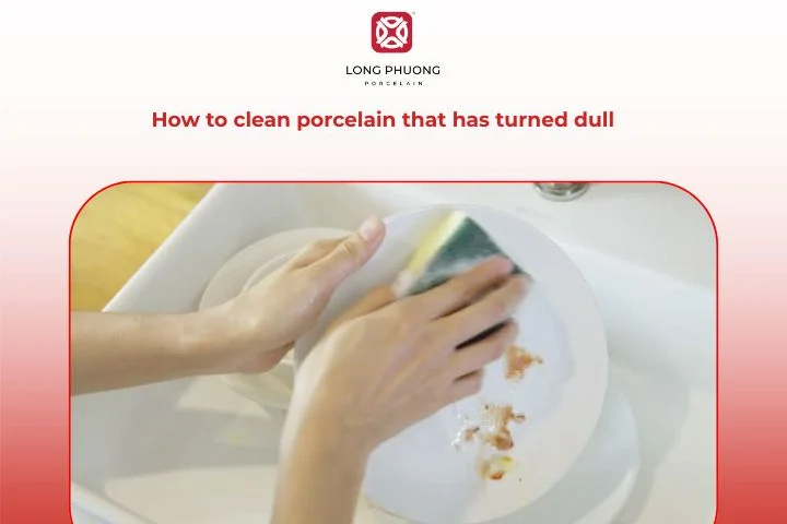 How to clean porcelain that has turned dull